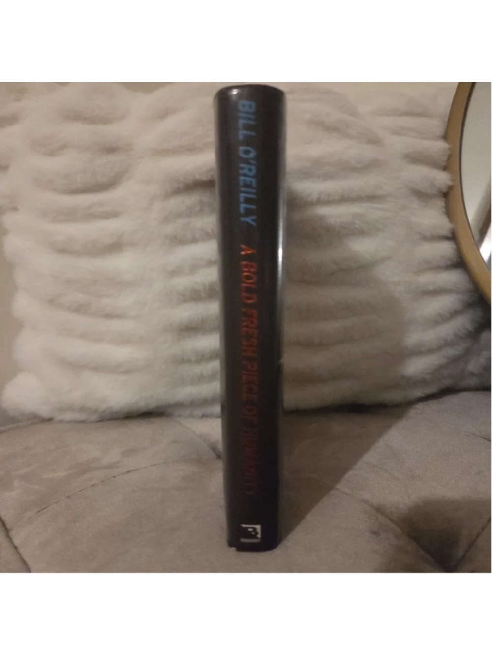 Bill O'Reilly A Bold Fresh Piece of Humanity Book, Black and White, One Size
